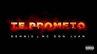 Dennis & MC Don Juan - Te Prometo (Áudio Oficial) Dennis & MC Don Juan - Te Prometo (Áudio Oficial)