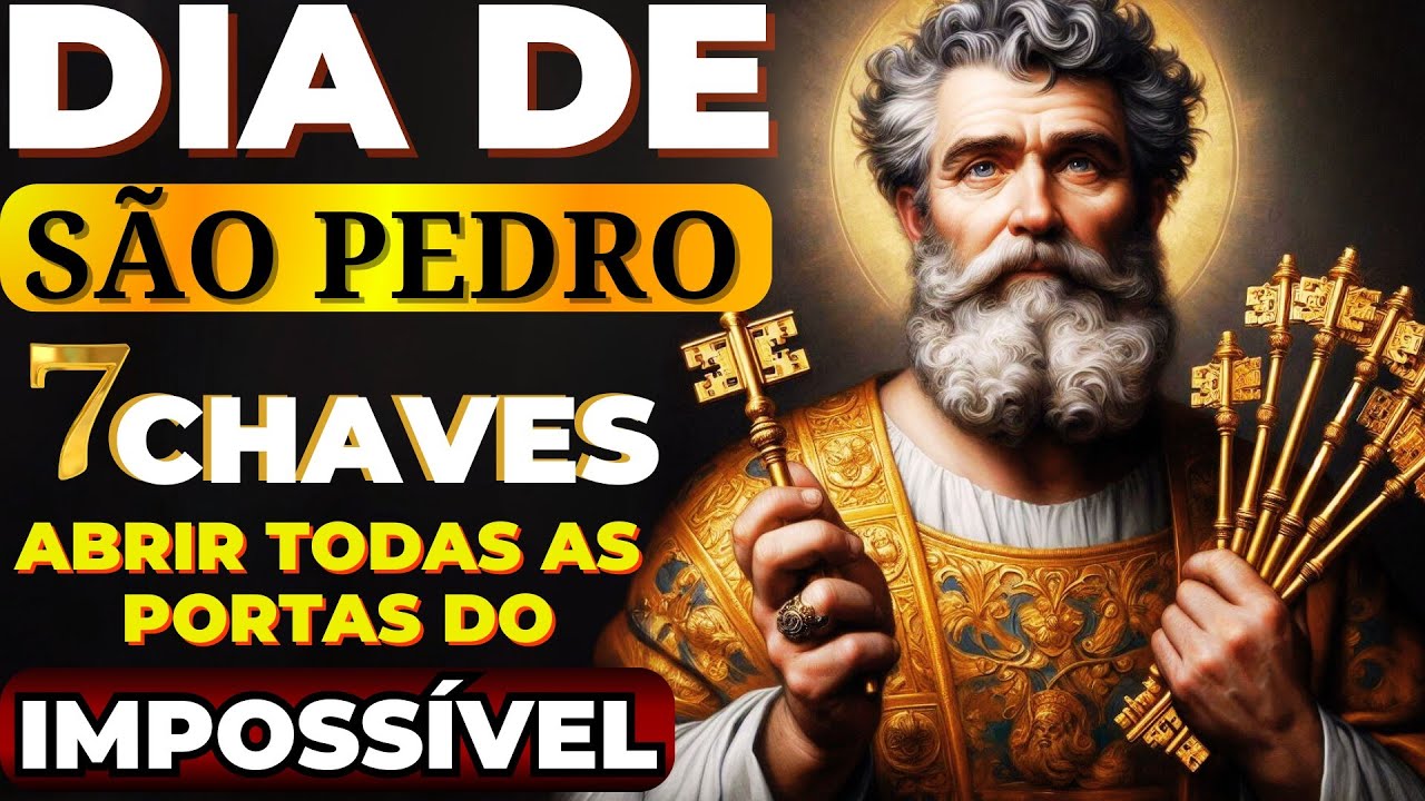 🙌DIA DE SÃO PEDRO 🙌AS 7 CHAVES VÃO ABRIR ATÉ AS PORTAS QUE VOCÊ ACHA IMPOSSÍVEL🙏