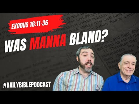 Was Manna Bland? - Exodus 16:11-36
