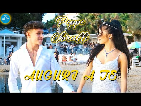 Peppe Chirulli - Auguri a te ( Ufficiale 2023 )