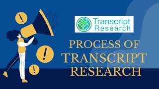 The process to get Transcript from Transcript Research | Transcript Research | Worldwide Transcripts