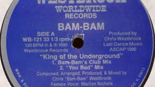 Bam Bam - King Of The Underground (You Bad Mix)