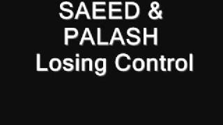 SAEED & PALASH - Losing Control
