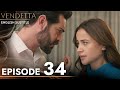 Vendetta - Episode 34 English Subtitled | Kan Cicekleri