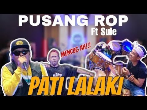 RUSDY OYAG PERCUSSION FEAT SULE @OFFICIALSLMUSIC - PATI LALAKI (DARSO)