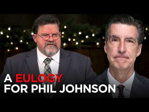 Eulogy for Phil Johnson (Still Alive): A Remarkable Man of God