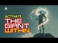 Activate The Giant Within