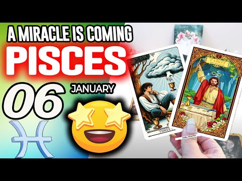 Pisces ♓❎A MIRACLE IS COMING❎ horoscope for today JANUARY 6 2026 ♓ #pisces tarot JANUARY