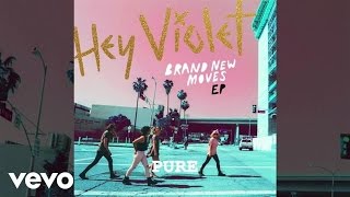 Hey Violet - Pure (Snippet)