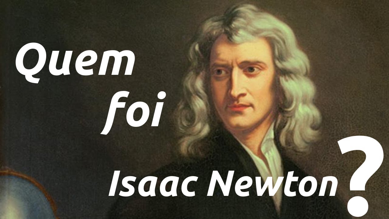 Who was Isaac Newton?