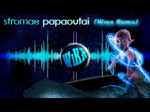 Stromae - Papaoutai (Wika Remix) [Free DL]