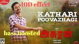 Download lagu kathari poovahzagi 10D | asuran kathari poovazhagi 10D | bass boosted mp3