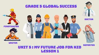 Grade 5 | Global Success | Unit 5. My future job |Lesson 1|