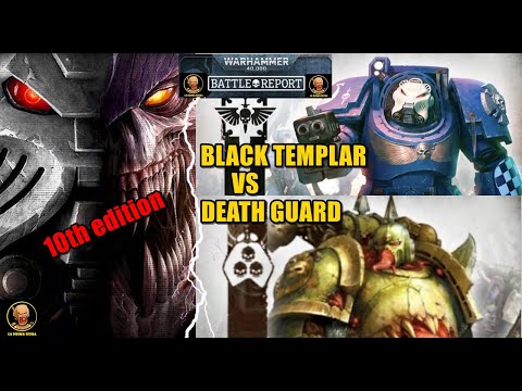 Warhammer 40k new edition Battle Report Black Templar VS Death Guard