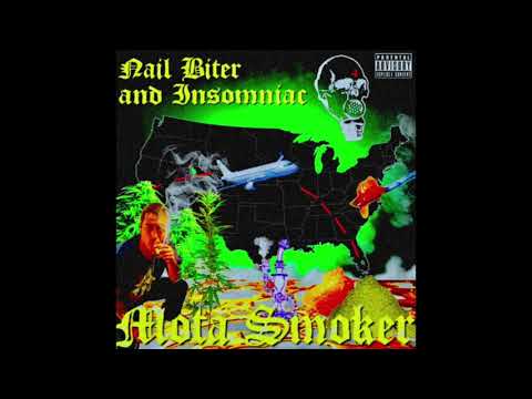 NAIL BITER X INSOMNIAC - MOTA SMOKER (PROD. INSOMNIAC)