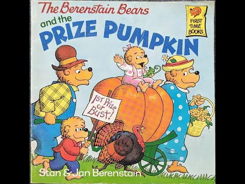 The Berenstain Bears and the Prize Pumpkin - Read Aloud