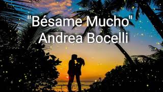 Besame Mucho (Lyrics) English Translations | ❤ Andrea Bocelli