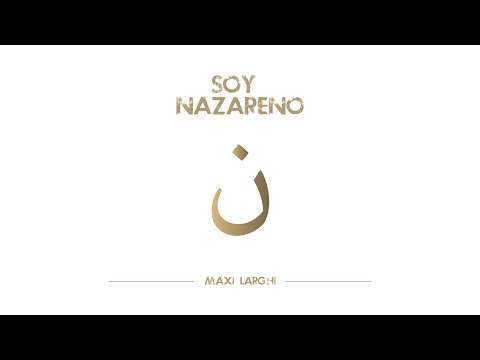 Soy Nazareno - Maxi Larghi