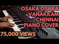 Osaka Osaka-Vanakkam Chennai BGM-Piano Cover