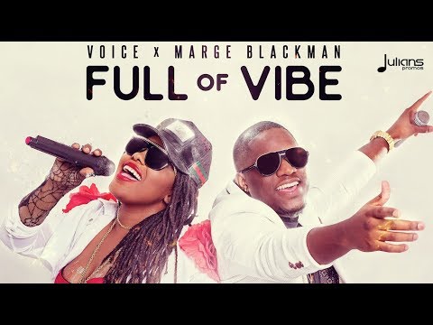 Voice x Marge Blackman - Full Of Vibe (My Decision Riddim) 2018 Soca (Official Audio)