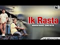 Ik Rasta Ll Mukesh Kumar Inayat Ll Sonu Sethi Ll Motivational Song Ll 2021