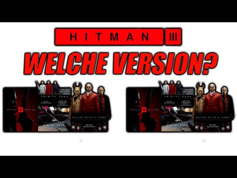 Welche VERSION soll ich KAUFEN? - HITMAN 3 | 3 Versionen | Überblick