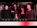 THE PONYS WE SHOT / / / THE WORLD