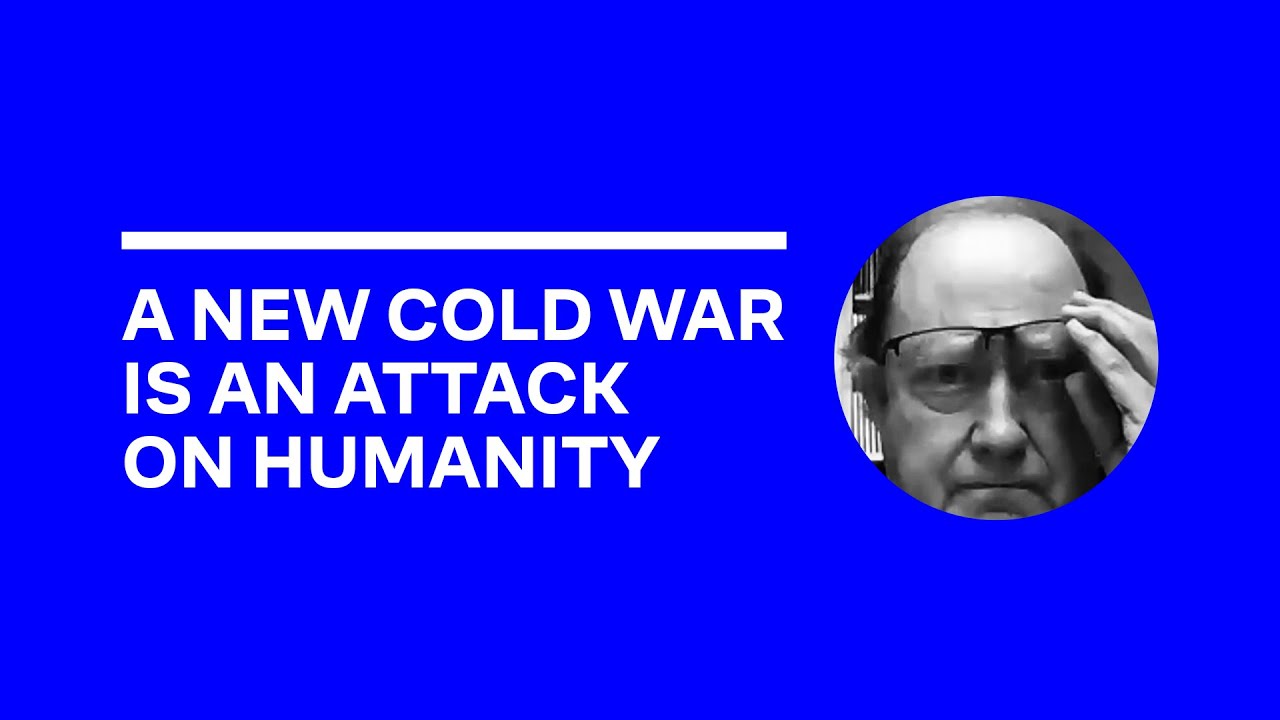 A New Cold War is an Attack on Humanity - John Ross - 25 July 2020