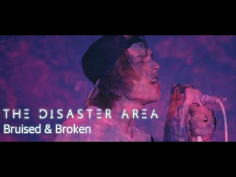 The Disaster Area - Bruised & Broken (Official Video)