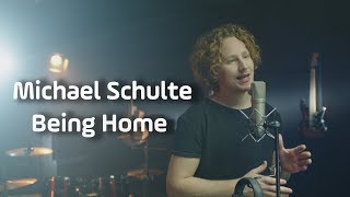 Michael Schulte - Being Home  (Official Video)