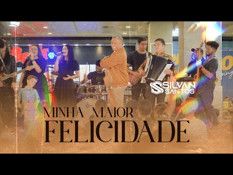 Silvan Santos | Minha Maior Felicidade [ CLIPE OFICIAL ]