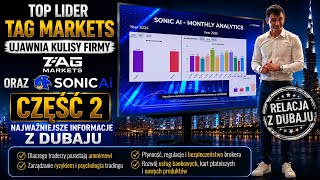 Top Lider TAG Markets ujawnia kulisy firmy oraz SONIC Ai | CZĘŚĆ 2|Najważniejsze informacje z Dubaju
