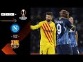 SSC Napoli Vs FC Barcelona Highlights Tore UEFA Europa League