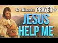 A Miracle Prayer - Jesus Help me