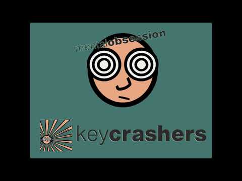 KEY CRASHERS - "Mental Obsession"
