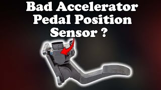 Top six symptoms of a bad accelerator pedal position sensor