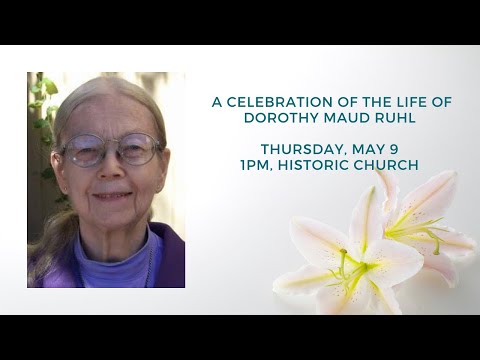 Memorial Service for Dorothy Maud Ruhl