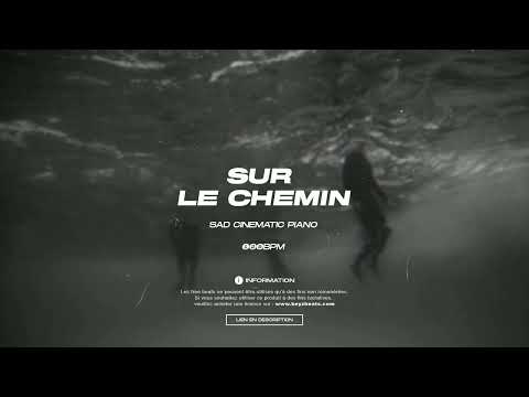 (𝑭𝒓𝒆𝒆) "Sur le Chemin" Sad Cinematic Piano | Klem x Raspo Type Beat 2023