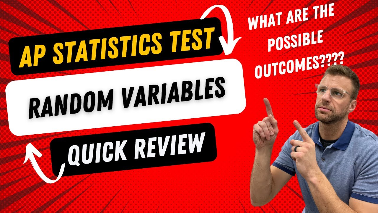 AP Stats Test Quick Review: Random Variables