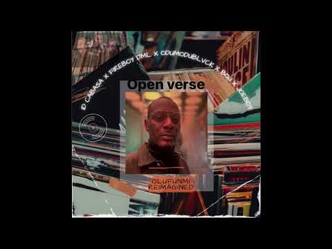 ID CABASA,FIREBOY DML,ODUMODUBLVCK FEAT BOJ AND JOEBOY-  OLUFUNMI OPEN VERSE