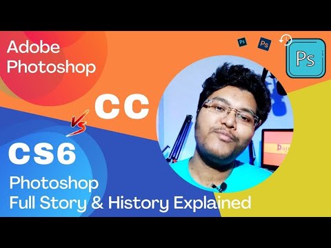 Difference between Photoshop CC and CS6 Version Full Story Explained | Full Photoshop History