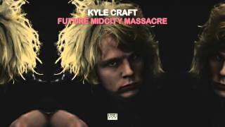 Kyle Craft - Future Midcity Massacre