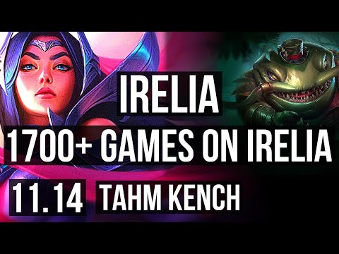 IRELIA vs TAHM KENCH (TOP) | 1700+ games, 1.8M mastery, Legendary, 14/5/13 | BR Diamond | v11.14