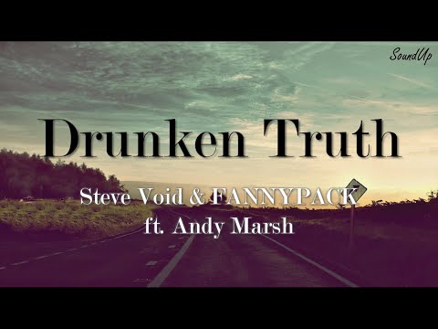 Steve Void & FANNYPACK - Drunken Truth (Legendado/Tradução) ft. Andy Marsh