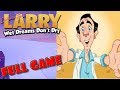 Leisure Suit Larry - Wet Dreams Don't Dry * FULL GAME WALKTHROUGH GAMEPLAY