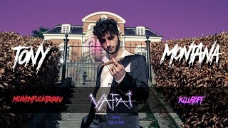 Vafai - Tony Montana ft. Mchvemfucktrordu & Killatoft