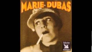 Marie Dubas - Mais qu'est-ce que j'ai [1932]