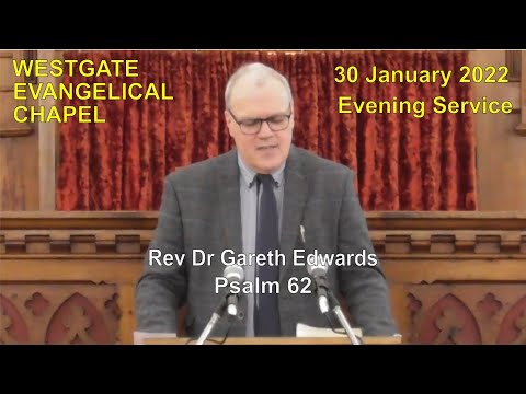 20220130PM Rev Dr Gareth Edwards   Psalm 62