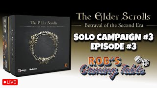The Elder Scrolls: Betrayal of the Second Era Solo Playthrough 3 Ep. 3
