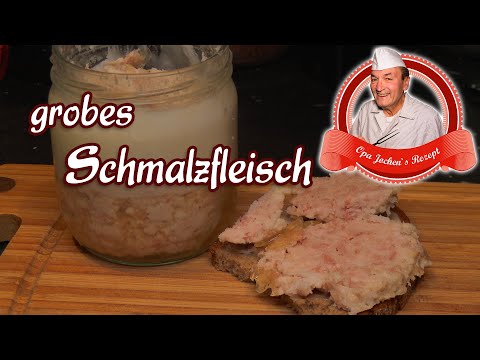 Grobes Schmalzfleisch selber machen - Vorrat anlegen - Opa Jochens Rezept